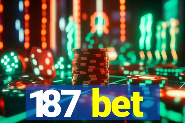 187 bet